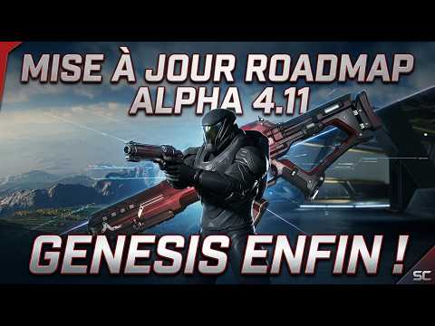 Star Citizen - Mise à jour Roadmap Alpha 4.11. Genesis ENFIN !