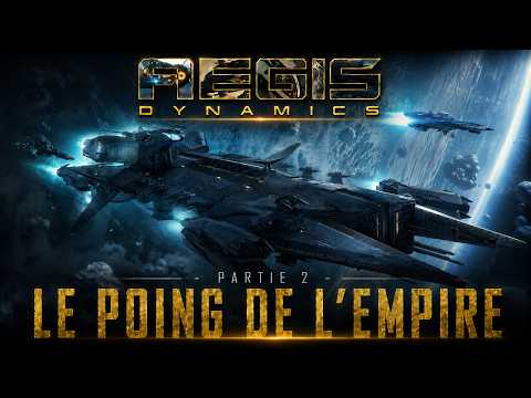 L'histoire d'Aegis: Le Poing de l'Empire - Star Citizen Lore